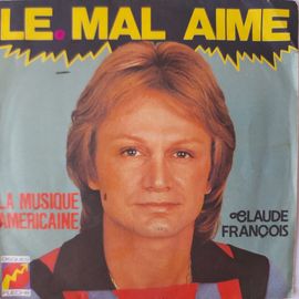 Claude François - Le Mal Aimé