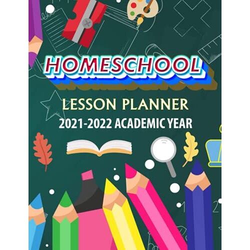 Homeschool Lesson Planner 2021-2022 Academic Year: Homeschool Lesson Planner & Record Book Weekly & Monthly Agenda For Teaching Multiple Kids And Blue ... Planner 2020-2021 Like Happy Mama Planner