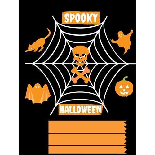 Spooky Halloween: Spooky Notebook College Ruled, 120 Lined Pages, 8.5x11" L Skull And Bones In Spider Web & Other Elements L Boo Telephone Call Back Cover