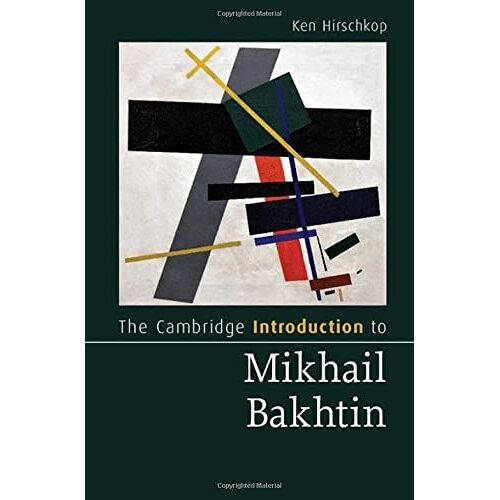 The Cambridge Introduction To Mikhail Bakhtin