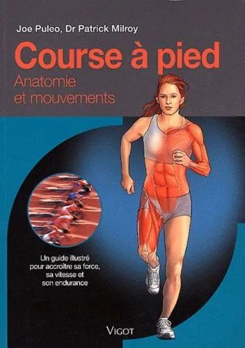Course À Pied - Un Guide Illustré Pour Accroître Sa Force, Sa Vitesse Et Son Endurance