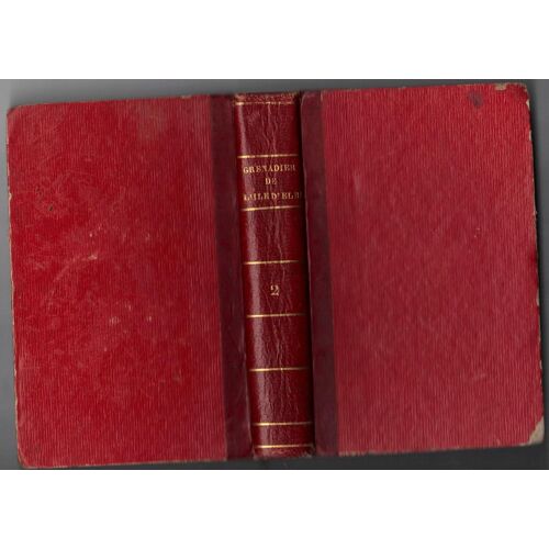 Le Grenadier De L'île D'elbe. Tome 1 , Souvenirs De 1814 Et 1815, Par A. Barginet,... [Édition 1830] Barginet, Alexandre (1797-1843)