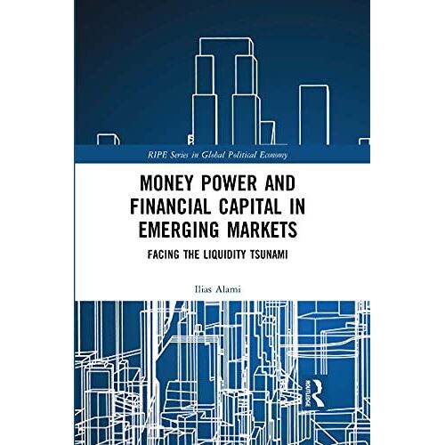 Money Power And Financial Capital In Emerging Markets
