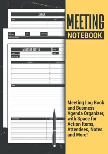 Meeting Notebook | Meeting Log Book And Business Agenda Organizer, With Space For Action Items, Attendees, Notes And More!: Makes A Great Work Meetings Record Book Gift For Men, And Women.