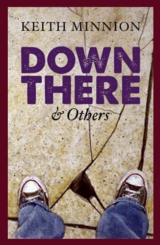 Down There & Others