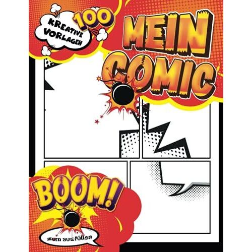 Comic Zeichnen Lernen Erwachsene: Ein Großes Skizzenbuch Mit 100 Leeren Comicseiten, 3-6 Weiße Tafel, Mit Beschriftungsblasen - Anime & Comics Vorlage