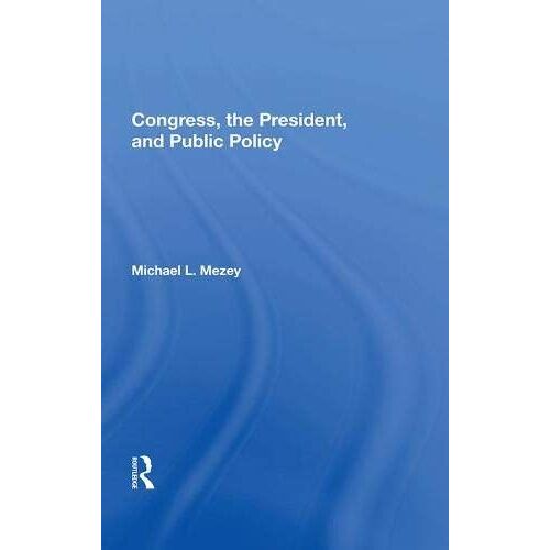 Congress, The President, And Public Policy