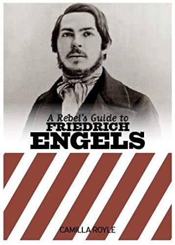 A Rebel's Guide To Friedrich Engels