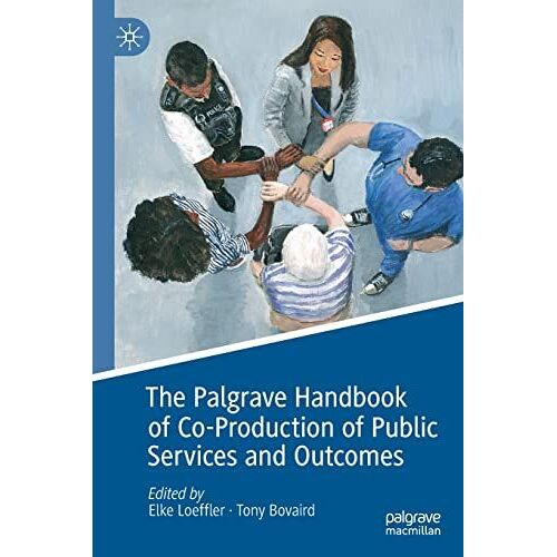 The Palgrave Handbook Of Co-Production Of Public Services And Outcomes