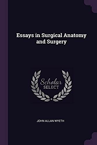Essays In Surgical Anatomy And Surgery
