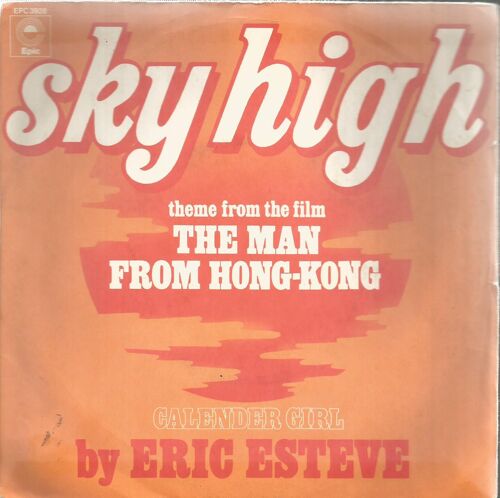 Sky High 3'00 (C. Scott, Des Dyer) Thème Du Film "The Man From Hong Kong" / Calendar Girl 2'36 (N. Sedaka - H. Greenfield)