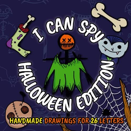 I Can Spy Halloween Edition: Spooky Book For Kids Ages 3-5 | Handmade Drawings For 26 Letters