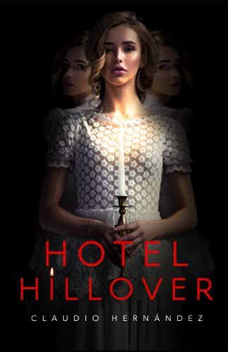 Hotel Hillover: Relato De Horror En Estado Puro