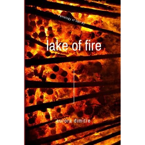 Lake Of Fire (Pentalogy Of Hell)