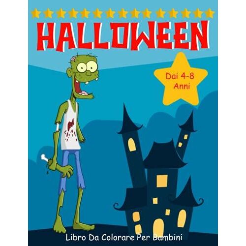 Halloween Libro Da Colorare Per Bambini Dai 4-8 Anni: Bambini In Età Prescolare E Scuola Elementare | Halloween Carino Spettrale Libro Da Colorare Per ... 2-4 (Libro Da Colorare Di Halloween Felice)