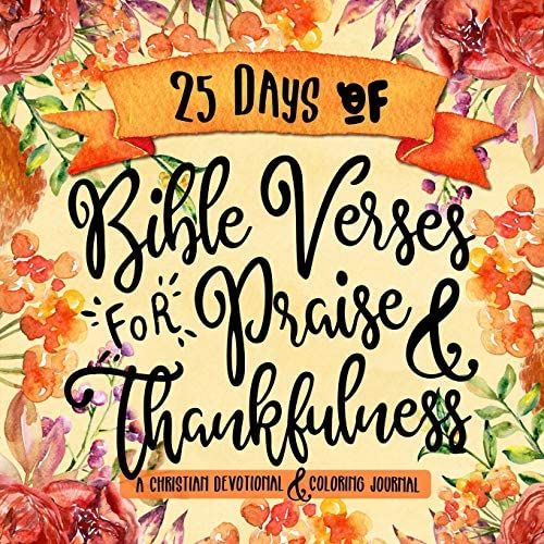 25 Days Of Bible Verses For Praise & Thankfulness