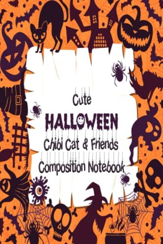 Cute Halloween Chibi Cat & Friends Composition Notebook: Composition Halloween Pumpkin Notebook For Kids, Cute Halloween Cat & Friends, Like Little ... Girl & Women 6x9 120 Pages Matte Finish Cover