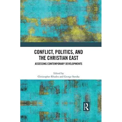 Conflict, Politics, And The Christian East