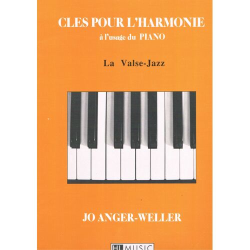 Clés Pour L'Harmonie A L'Usage Du Piano - La Valse-Jazz- Jo Anger Weller