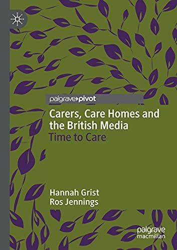 Carers, Care Homes And The British Media