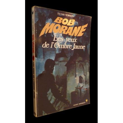 Bob Morane : Les Yeux De L'ombre Jaune