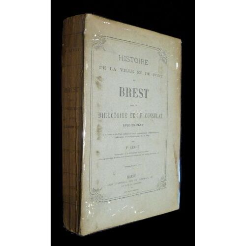Histoire De La Ville Et Du Port De Brest Sous Le Directoire Et Le Consulat