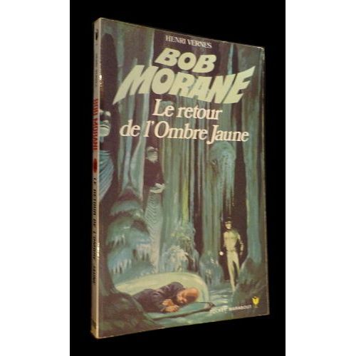 Bob Morane : Le Retour De L'ombre Jaune