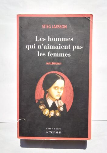 Stieg Larsson Les Hommes Qui N'aimaient Pas Les Femmes (Millenium 1) 2008 Actes Sud Grand Format