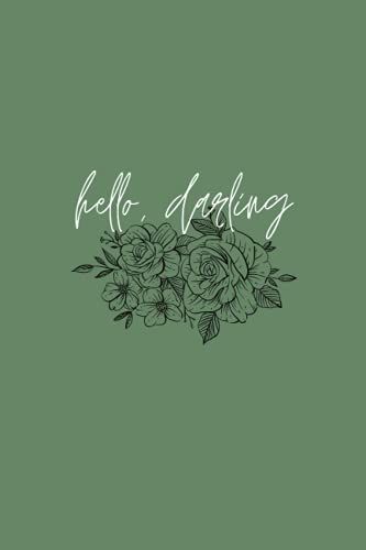 Hello Darling: Green Flower Lined Journal Hello Darling Blank Lined Notebook