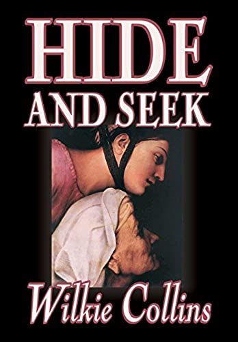 Hide And Seek By Wilkie Collins, Fiction, Classics, Mystery & Detective