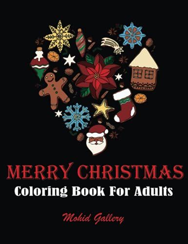 Merry Christmas Coloring Book For Adults: Christmas Coloring Book For Adults Relaxation.