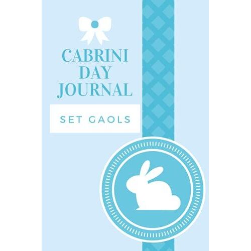 Cabrini Day Journal: Frances Xavier Cabrini Day Journal | 120 Pages | Black Lined Journal | 6" * 9" Inches