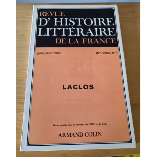 Revue D'histoire Littéraire De La France,N° 4 /Juillet-Août 1982,82e Année / Laclos