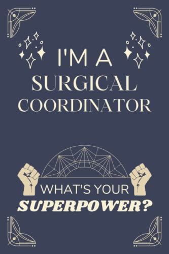 Surgical Coordinator Gifts: Lined Blank Notebook Journal, A Funny And Appreciation Thank You Gift For Surgical Coordinators To Write In