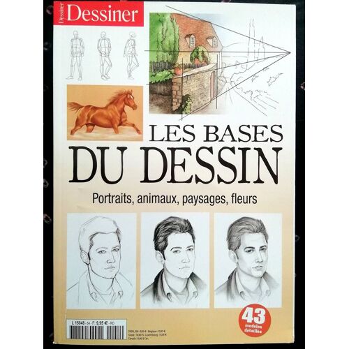 Les Bases Du Dessin, Portraits, Animaux, Paysages, Fleurs