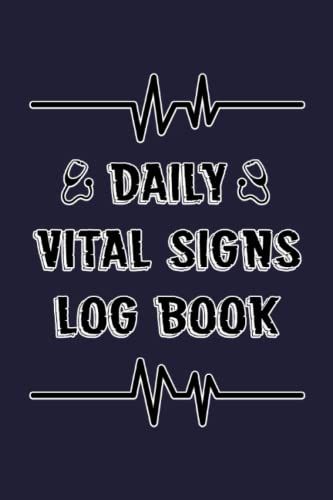 Daily Vital Signs Log Book: Daily Health Record Keeper Perfect For Tracking Weight, Temerature, Blood Pressure, Blood Suger, Oxygen Level, Heart Rate, ... Log Book Large Print Notebook 120 Pages.