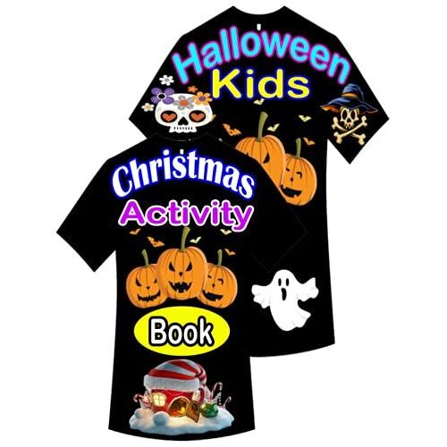 Halloween Kids Christmas Activity Book: Christmas, Maze ,Halloween Relaxing Activity Book For Kids. Christmas And More ...Christmas Activity Book For ... Christmas Activity Book For Kids.