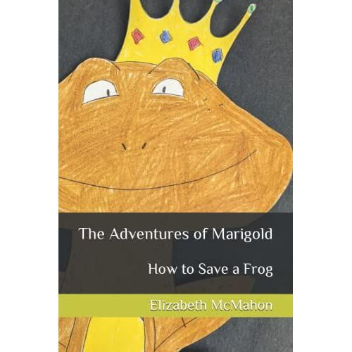 The Adventures Of Marigold: How To Save A Frog
