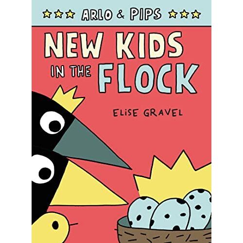 Arlo & Pips #3: New Kids In The Flock