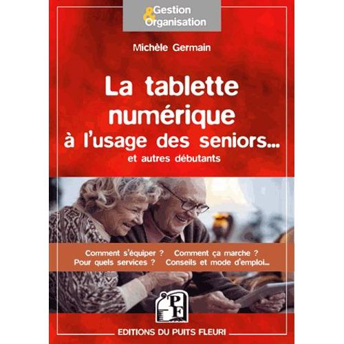 La Tablette Numérique À L'usage Des Seniors