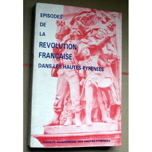 Episodes De La Revolution Francaise Dans Les Hautes-Pyrenees