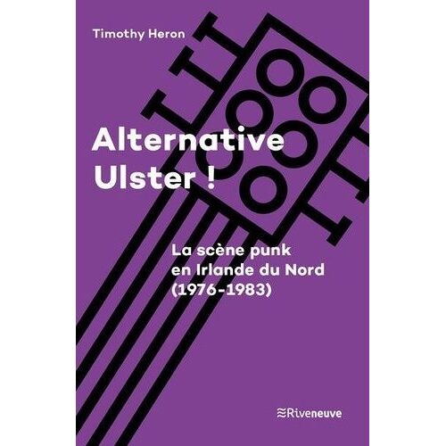 Alternative Ulster ! - Le Punk En Irlande Du Nord (1976-1983)