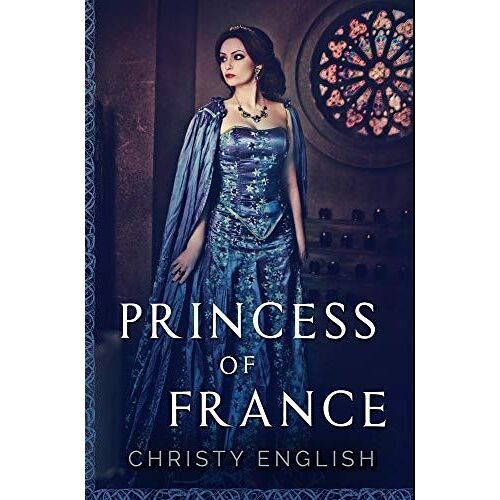 Princess Of France: Premium Hardcover Edition