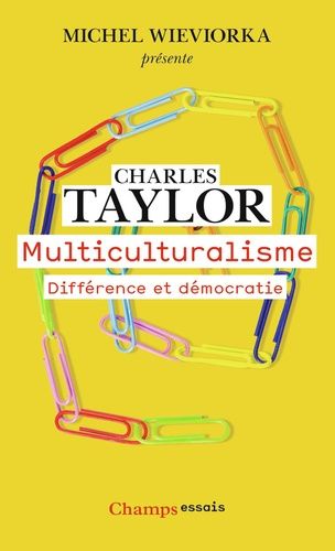 Multiculturalisme - Différence Et Démocratie