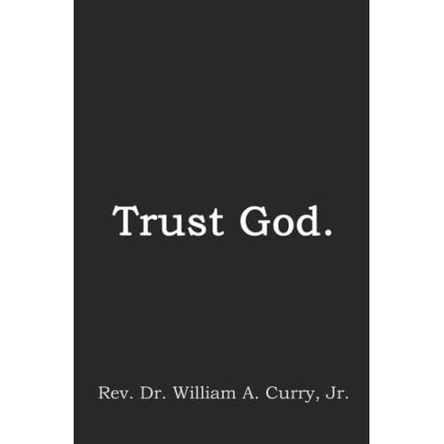 Trust God.