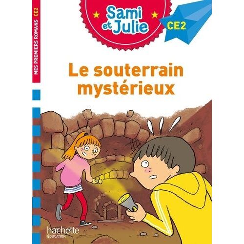 Sami Et Julie - Le Souterrain Mystérieux - Niveau Ce2