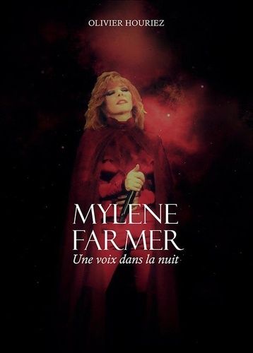 Mylène Farmer - Une Voix Dans La Nuit