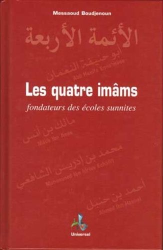 Les Quatre Imâms Fondateurs Des Écoles Sunnites