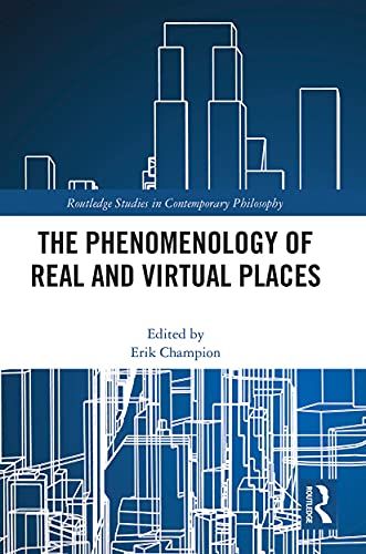 The Phenomenology Of Real And Virtual Places