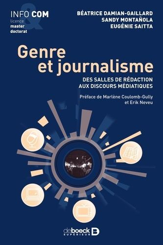 Genre Et Journalisme - Des Salles De Rédaction Aux Discours Médiatiques